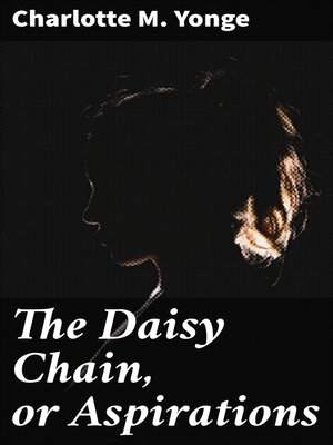 cover image of The Daisy Chain, or Aspirations